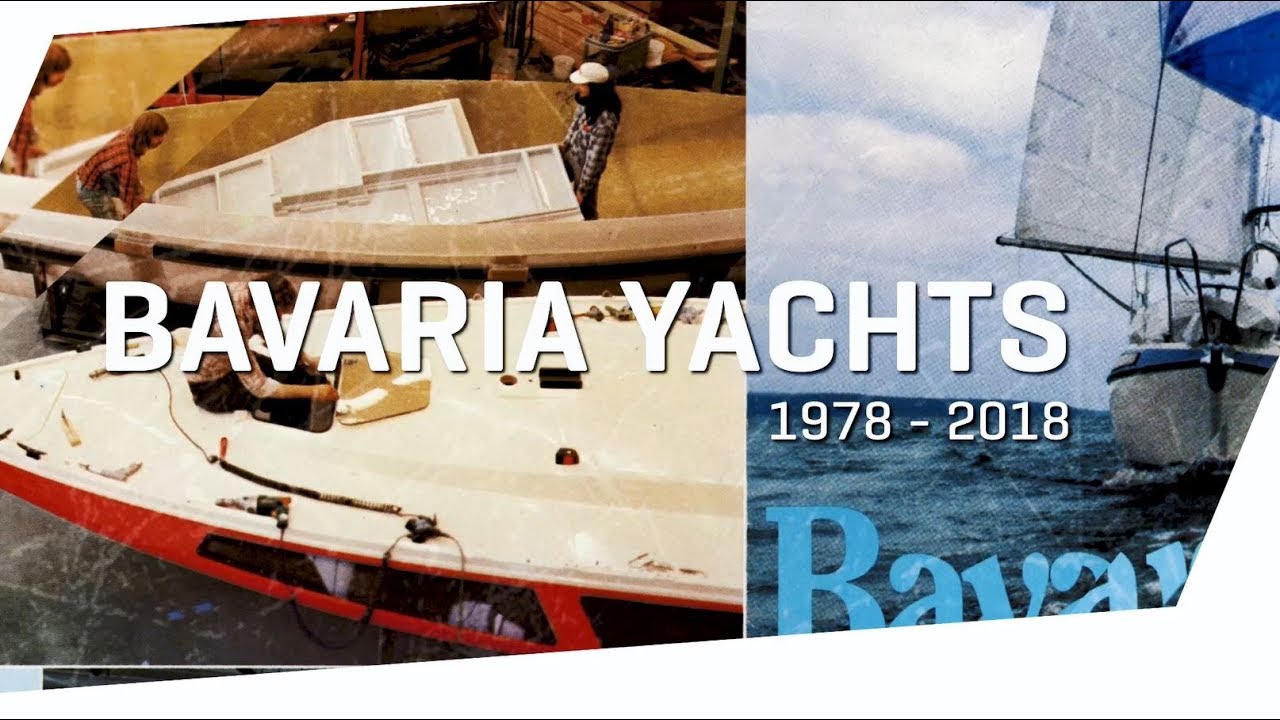 BAVARIA YACHTS - 40 YEARS OF YACHTING